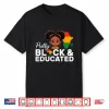 Pretty Black And Educated Girl Kids Black History Month Shirt