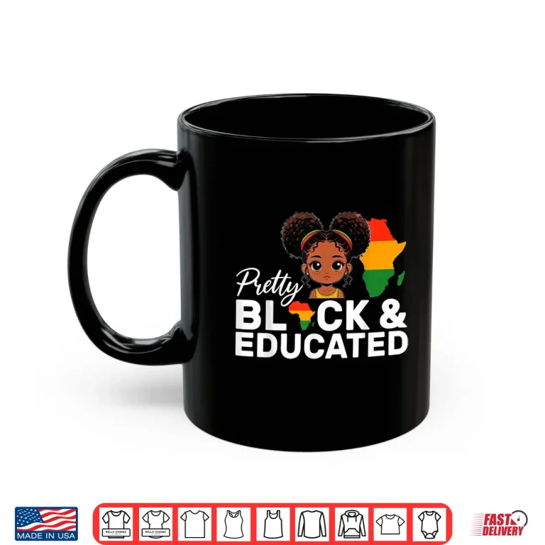 Pretty Black And Educated Girl Kids Black History Month Shirt 3 Mug Pretty Black And Educated Girl Kids Black History Month Shirt