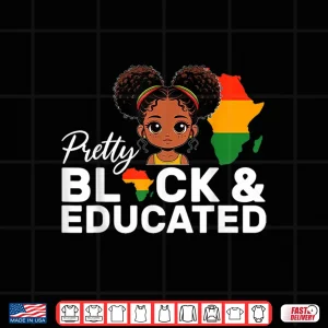 Pretty Black And Educated Girl Kids Black History Month Shirt 4 Design Pretty Black And Educated Girl Kids Black History Month Shirt
