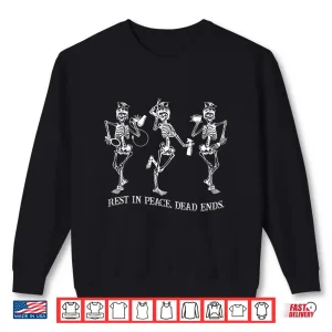 Sweatshirt Dancing Skeleton Peace Dead Ends Hairstylist Halloween Shirt