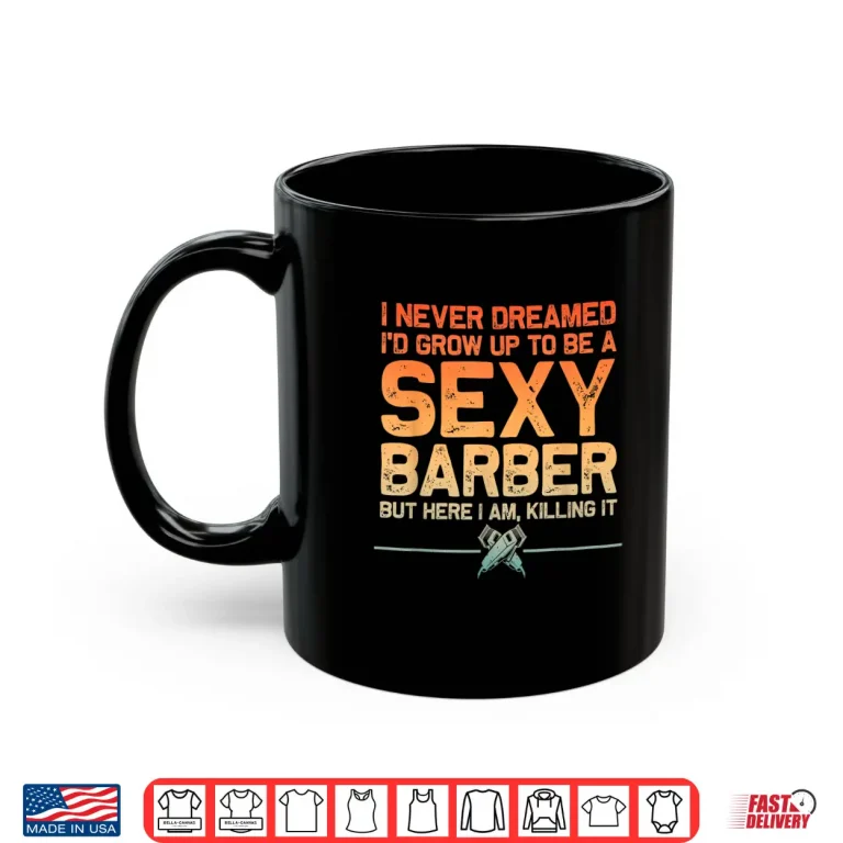 Mug Funny Barber Men Dad Barbershop Hairdresser Hairstylist Shirt