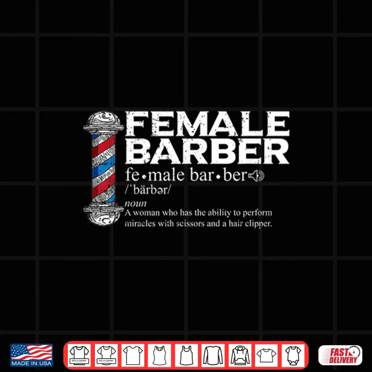 Design Funny Female Barber Gift Hairstylist Hairdresser Shirt