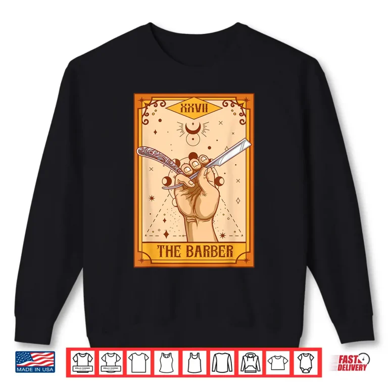 Sweatshirt Funny Barber Hairstylist The Barber Tarot Card Shirt