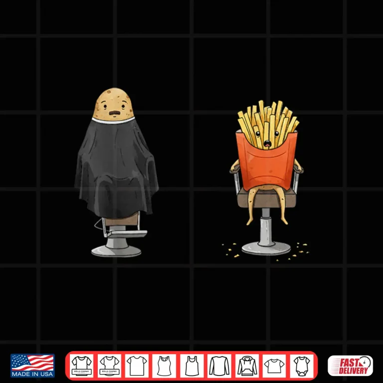 Design Funny Potato French Fries Humor Hairdresser Hairstylist Shirt