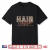 Hair Hustler Funny Hairdresser Leopard Hairstylist Shirt