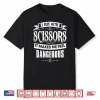 Hair Stylist I Run With Scissors Professional Shirt