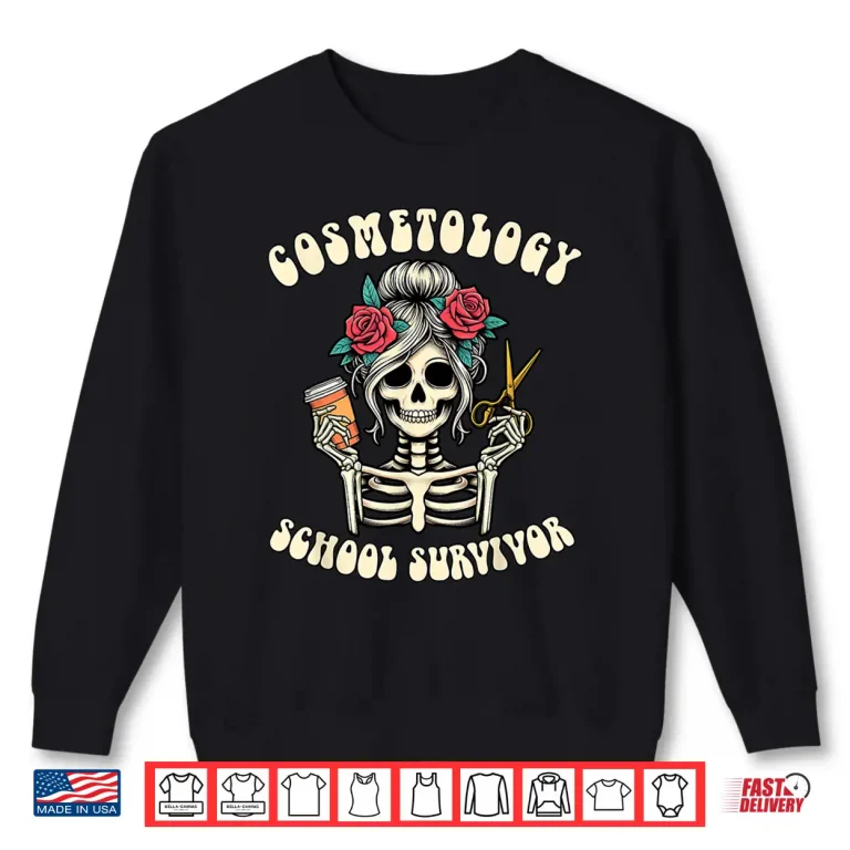 Sweatshirt Hairstylist Grad New Cosmetology School Survivor Shirt