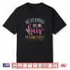 Nevermind My Hair Im Doing Yours Hairstylist Shirt