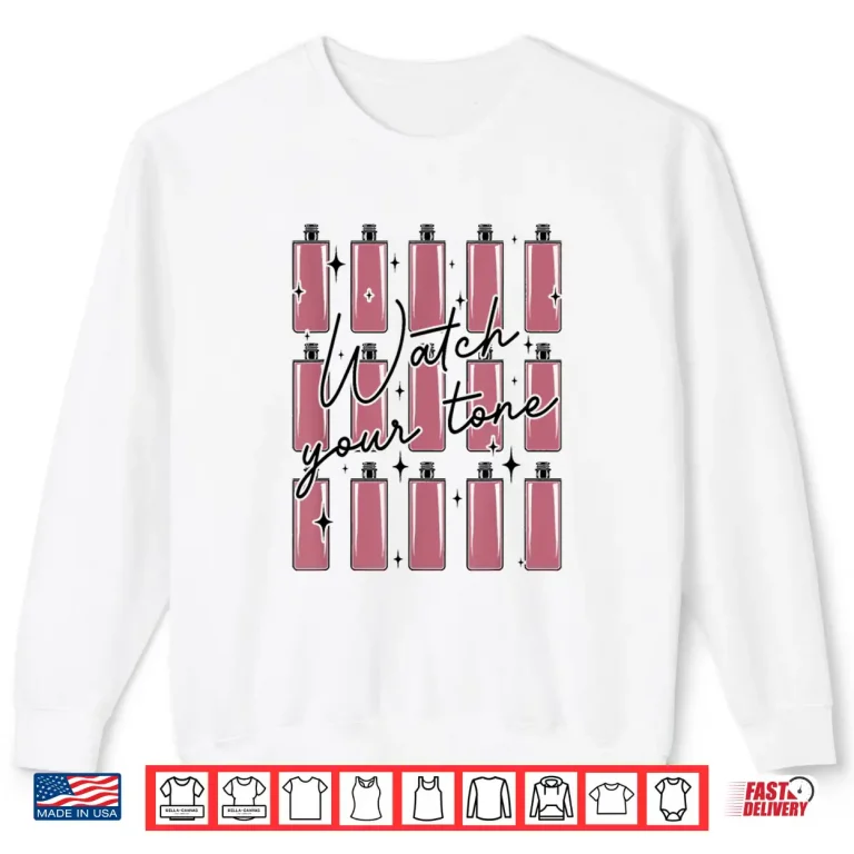 Sweatshirt Watch Your Tone Hair Colorist Hairstylist Shirt