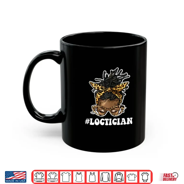 Mug Womens Loctician Dreadlock Hairstylist Salon Beautician Shirt