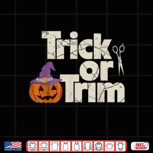Design Funny Trick Or Trim Hairstylist Halloween Spooky Shirt