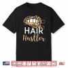 Hair Hustler Hairdresser Leopard Lips Cheetah Shirt