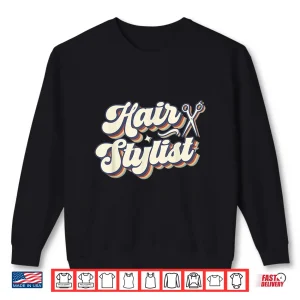 Sweatshirt Hair Stylist Retro Groovy Hairdresser Salon Men Women Shirt