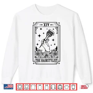Sweatshirt Hairstylist Barber Hairdresser The Hairstylist Tarot Card Shirt