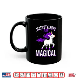 Hairstylists Are Magical Unicorn Hairdresser Profession Shirt 2 Mug Hairstylists Are Magical Unicorn Hairdresser Profession Shirt