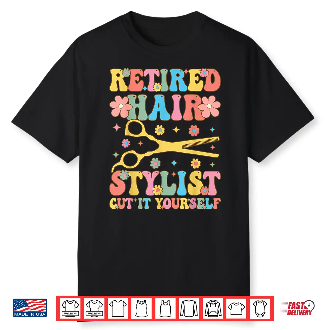 Retired Hairstylist Cut It Yourself Groovy Hairdresser Shirt Retired Hairstylist Cut It Yourself Groovy Hairdresser Shirt