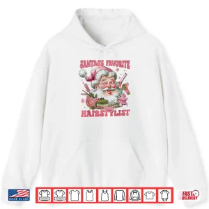 Hoodie SantaS Favorite Hairstylist Xmas Beautician Hairdresser Shirt