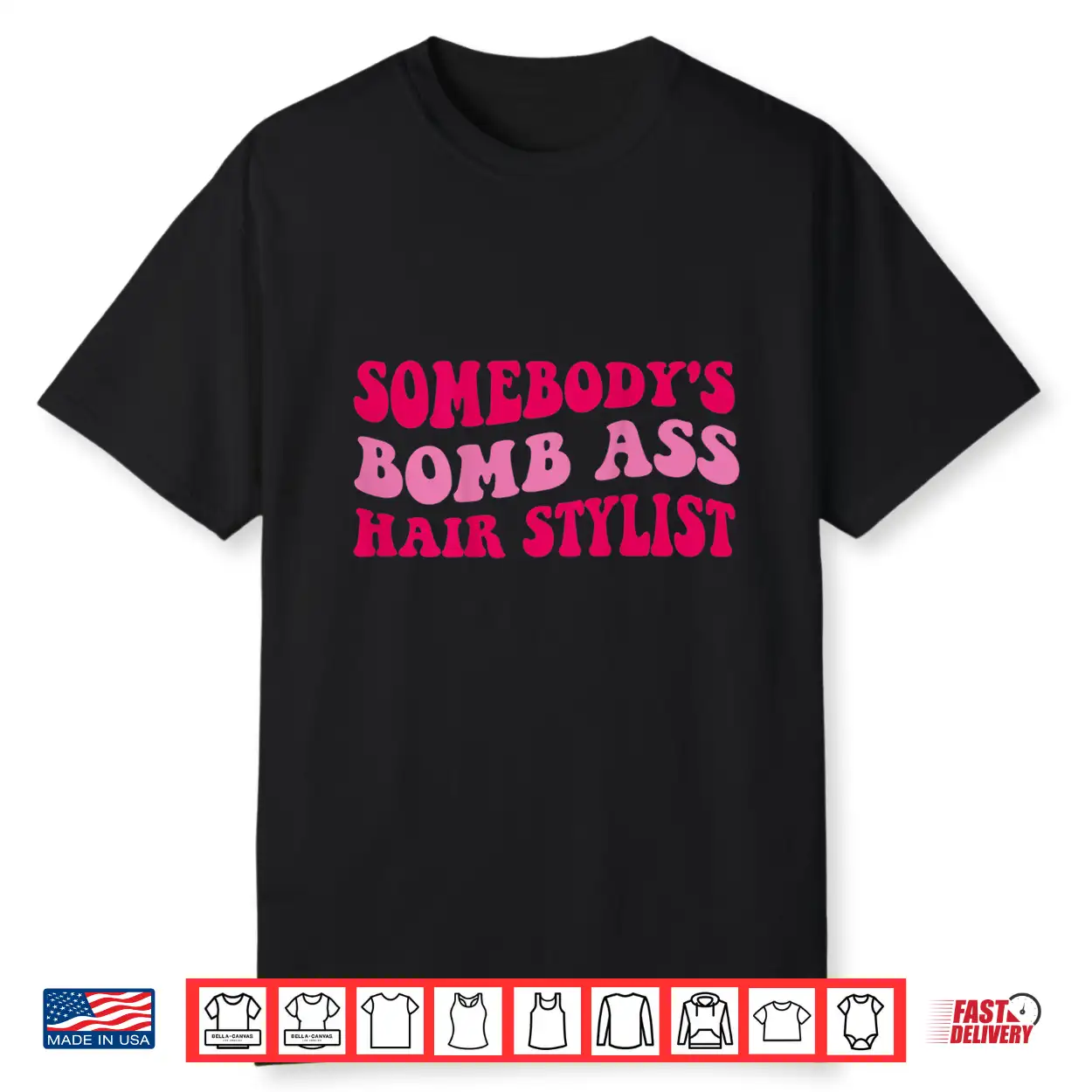 Somebody’S Bomb Ass Professional Hairstylist Shirt Somebody’S Bomb Ass Professional Hairstylist Shirt