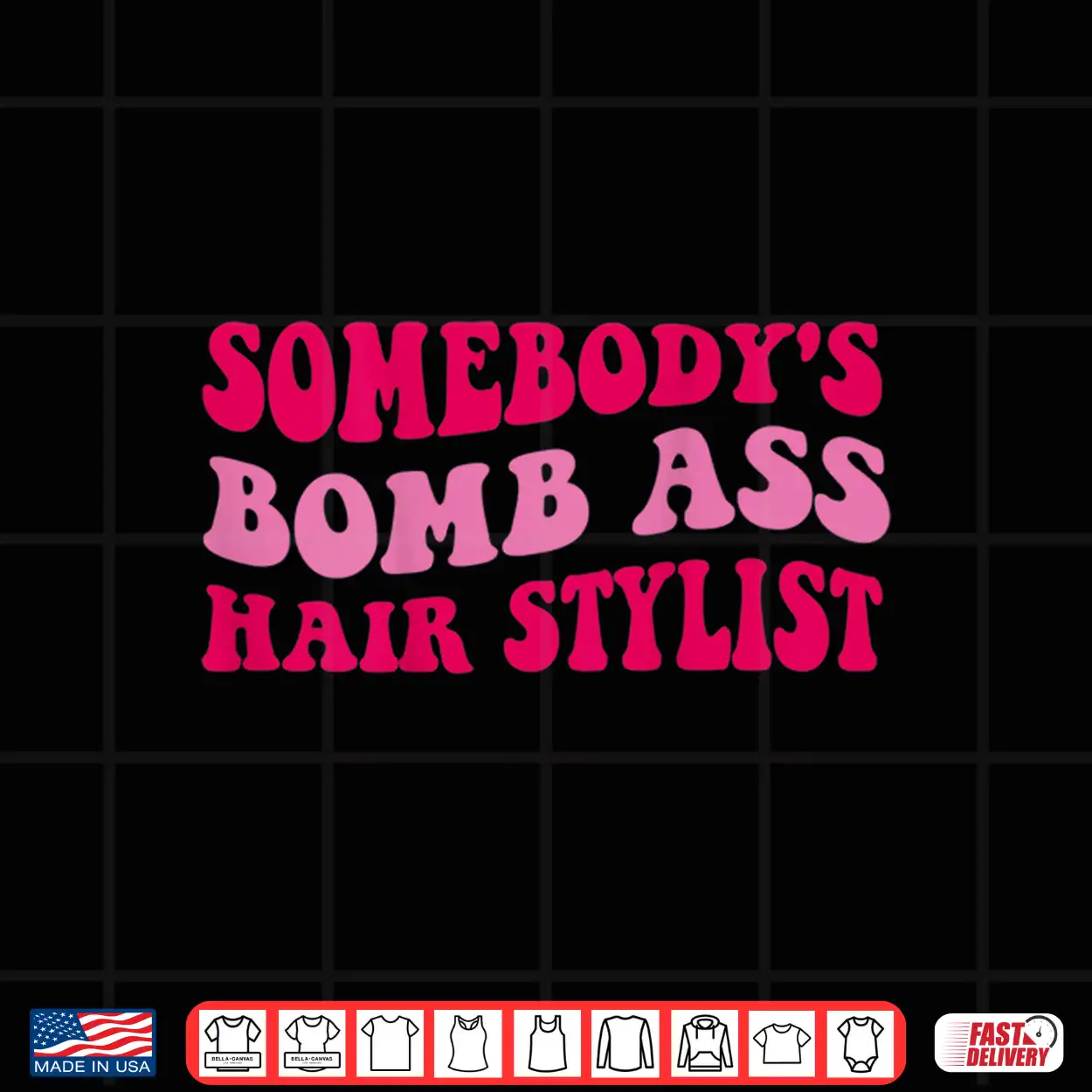 Somebody’S Bomb Ass Professional Hairstylist Shirt Somebody’S Bomb Ass Professional Hairstylist Shirt