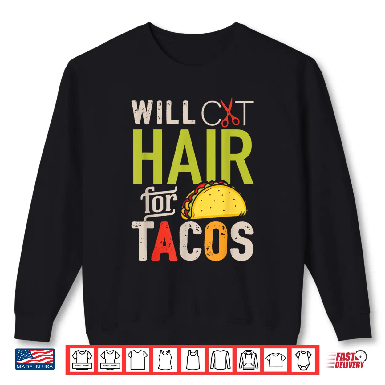 Will Cut Hair For Tacos Funny Hairdresser Hairstylist Shirt Will Cut Hair For Tacos Funny Hairdresser Hairstylist Shirt