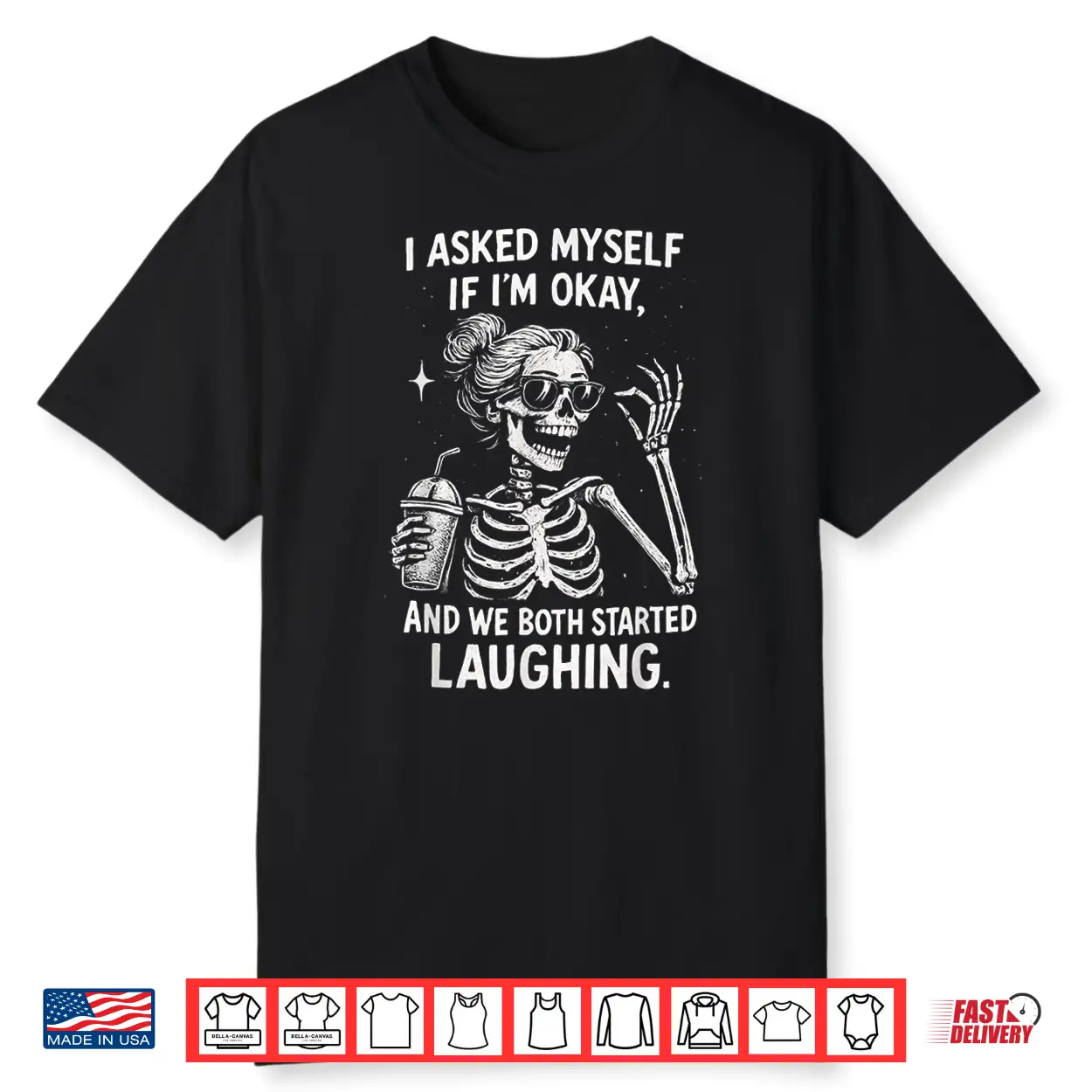 I Asked Myself If I’M Ok And We Both Started Laughing Shirt I Asked Myself If I’M Ok And We Both Started Laughing Shirt