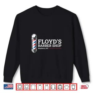 Floyd'S Barber Shop Mayberry North Carolina Shirt 2 Sweatshirt FloydS Barber Shop Mayberry North Carolina Shirt