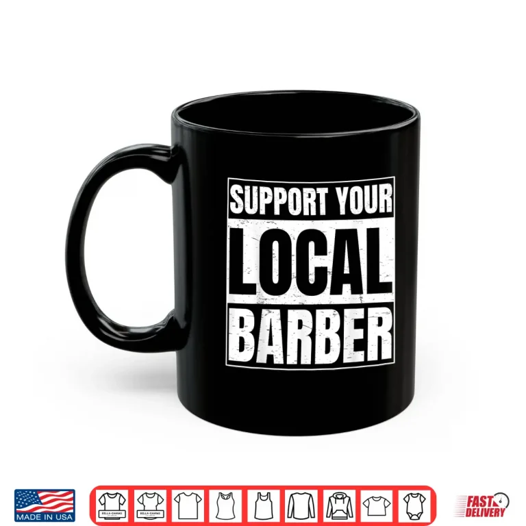 Mug For A Barber Clothing Fans Shirt