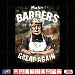 Design Make Barbers Great Again Barbers For Trump Barber Shop Tee Shirt