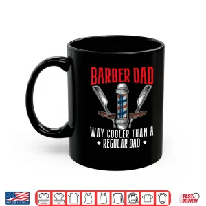 Mug Mens Barber Dad Fathers Day Haircut Barbershop Best Daddy Ever Shirt