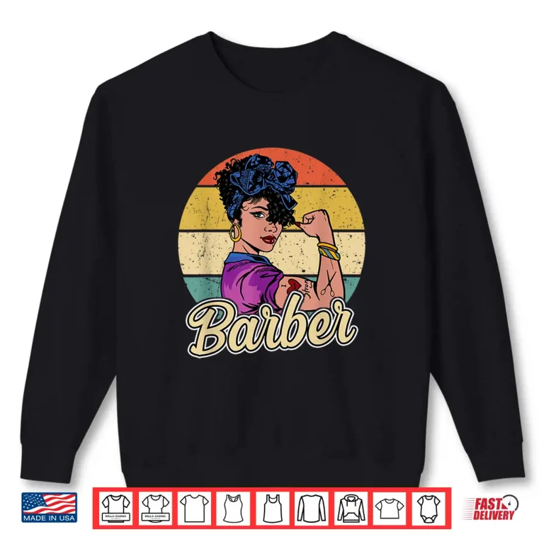 Sweatshirt Barber Professional Vintage Female Stylist Aesthetic Shirt