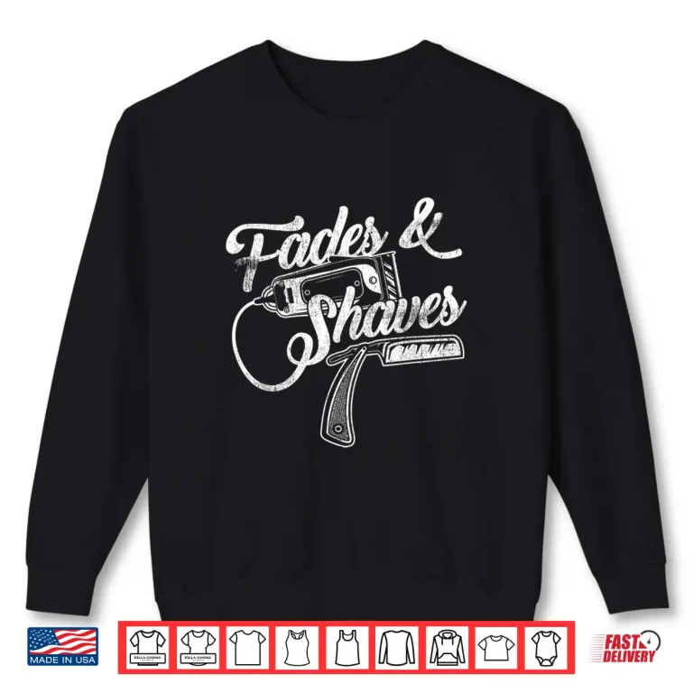 Sweatshirt Distressed Barber Grunge Fades And Shaves Shirt