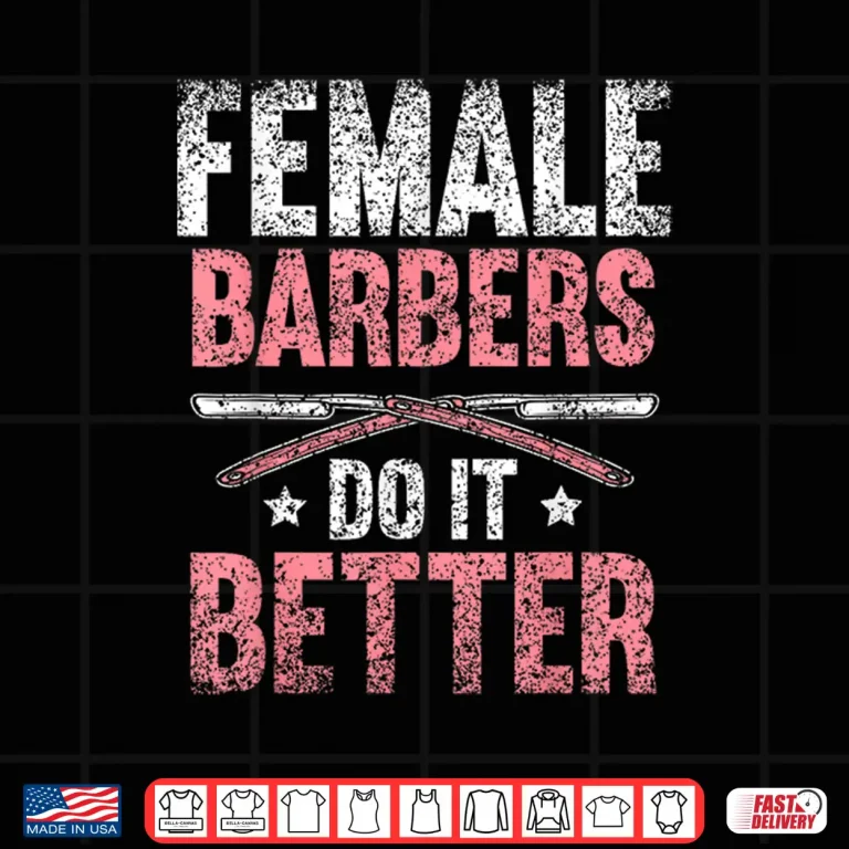 Design Professional Barbers Do It Better Career Statement Shirt