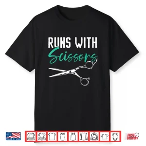Runs With Scissors Barbershop Haircutting Hairstyle Shirt