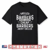 Skilled Barbers Hairdresser Coiffeur Haircut Shirt
