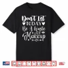 Dont Let Today Be A Waste Of Makeup Statement Shirt