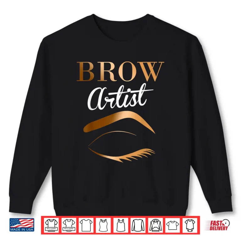 Sweatshirt Eyebrow Artist Microblading Professional Cosmetic Design Shirt