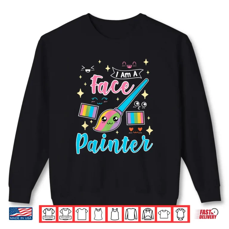 Sweatshirt Face Painter Professional Makeup Artist Gift Shirt