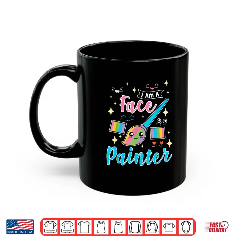 Mug Face Painter Professional Makeup Artist Gift Shirt