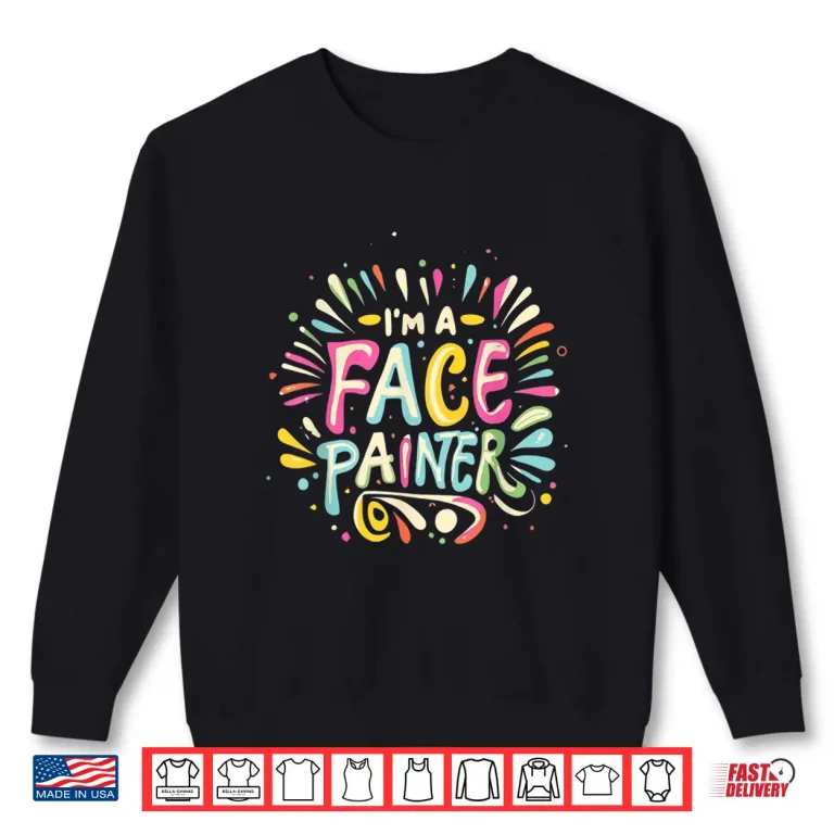 Sweatshirt Face Painter Professional Salon Face Painting Shirt