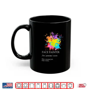 Mug Face Painting Makeup Artist Face Painter Professional Shirt