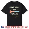 I Dont Throw Shade I Blend It Makeup Artist Shirt