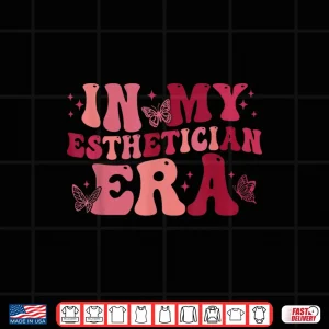 Design In My Esthetician Era Retro Groovy Beautician Shirt