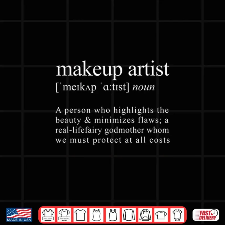 Design Makeup Artist Definition Cosmetologists Professional Shirt