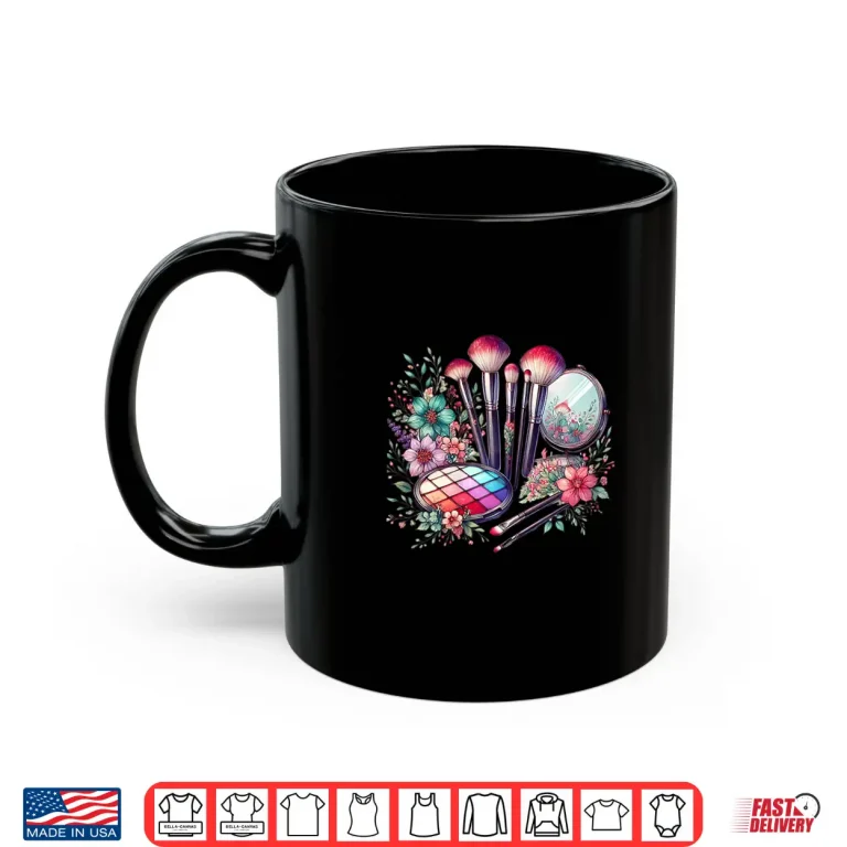 Mug Makeup Artist Flower Beautician Cosmetologist Artistic Shirt