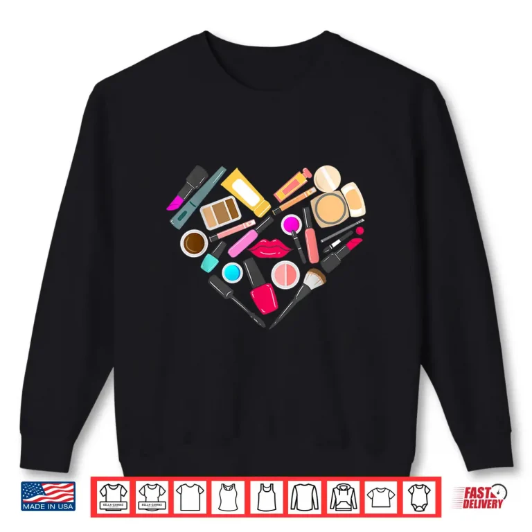 Sweatshirt Makeup Artist Heart Beautician Professional Graphic Shirt