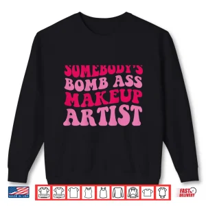 Sweatshirt Professional Makeup Artist Modern Statement Graphic Shirt