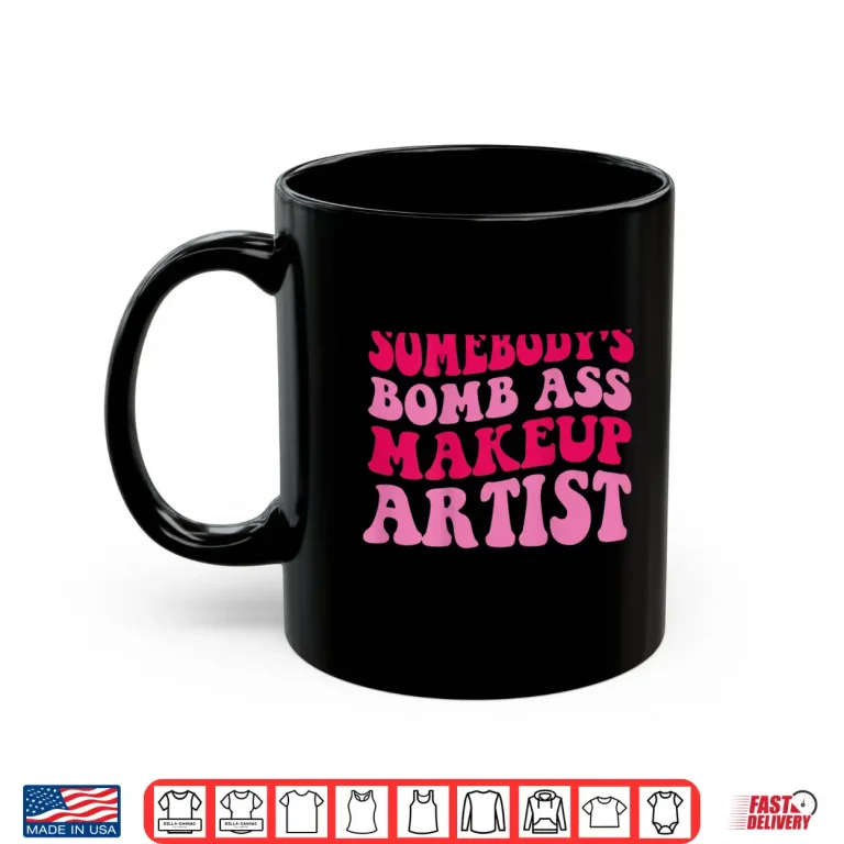 Mug Professional Makeup Artist Modern Statement Graphic Shirt