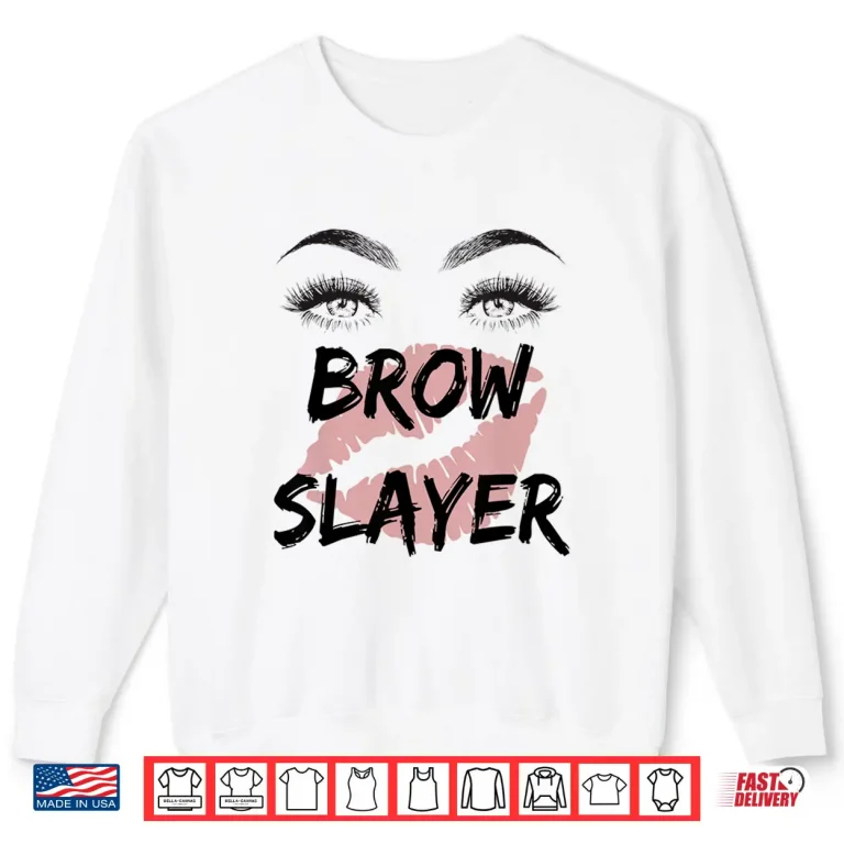 Sweatshirt Brow Slayer Professional Lashes Eyelashes Design Shirt