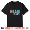 Glam Squad Beautician Makeup Artist Esthetician Shirt
