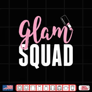 Design Glam Squad Professional Makeup Cheer Graphic Shirt